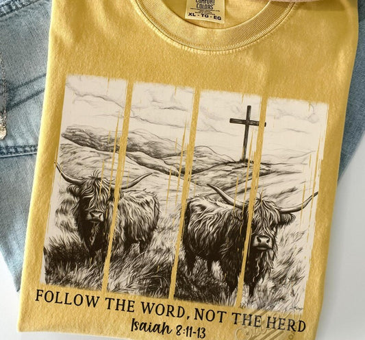Follow The Word Not The Herd Graphic Tee