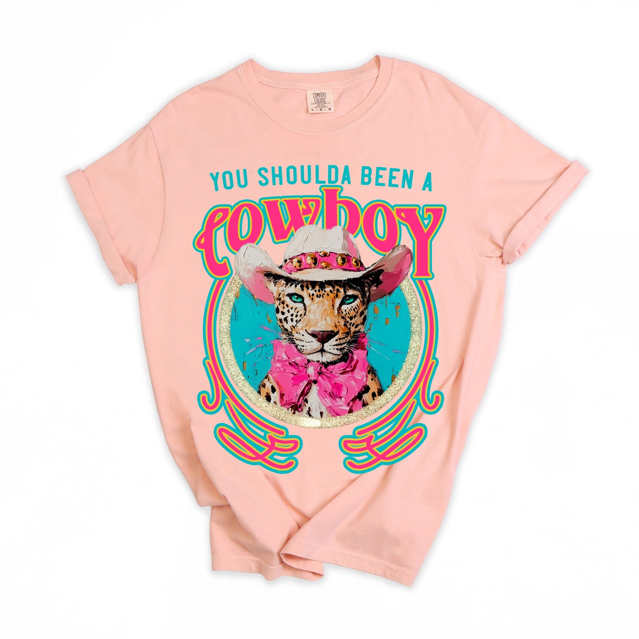 You Shoulda Been A Cowboy Leopard Graphic Tee